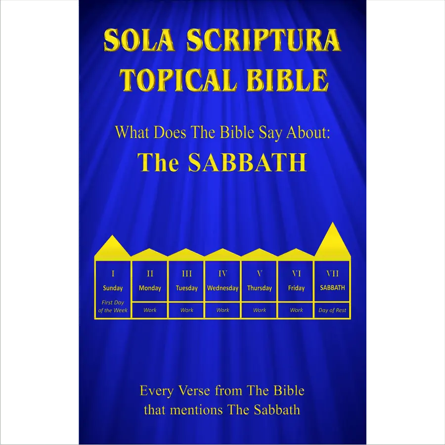 The cover of the "Sola Scriptura Topical Bible - What Does The Bible Say About The Sabbath?"